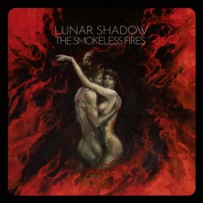 LUNAR SHADOW - The Smokeless Fires (2019) CD